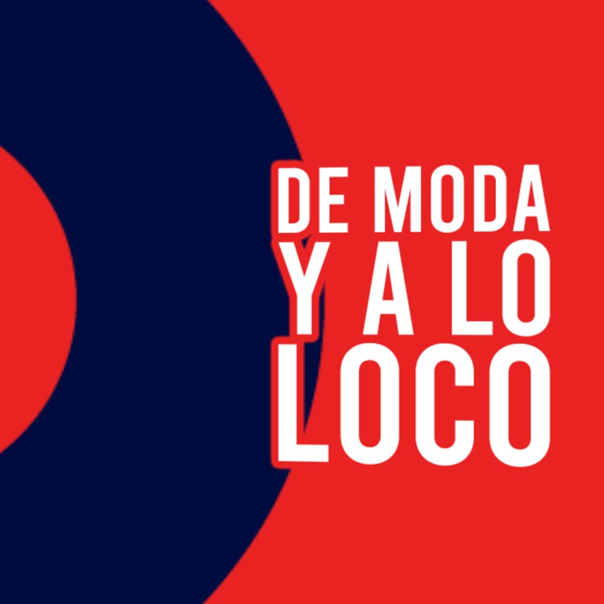 Portada del podcast: De moda y a lo loco - 27/07/2026 (De moda y a lo loco)